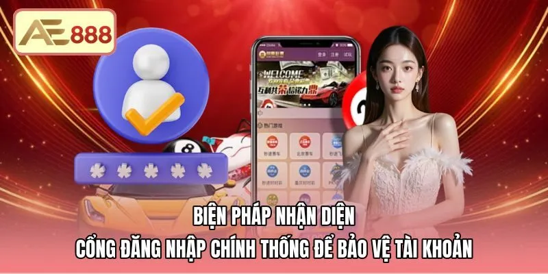 Dấu hiệu nhận biết cổng đăng nhập AE888 chính thức an toàn