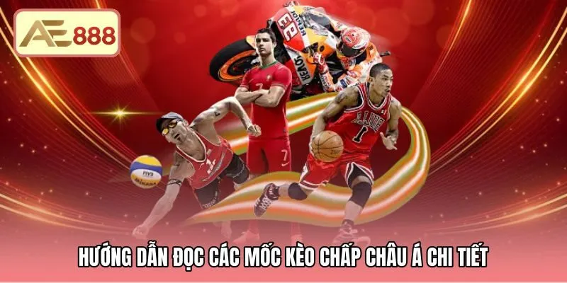 Quy tắc đọc các mốc chấp cơ bản của kèo châu Á