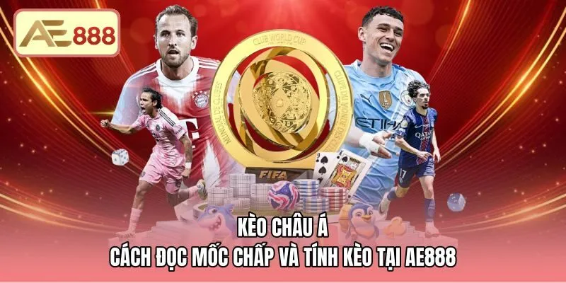 Thông số kỹ thuật trên bảng kèo châu Á hệ thống AE888